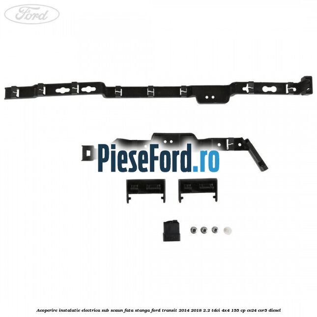 Acoperire instalatie electrica sub scaun fata stanga Ford Transit 2014-2018 2.2 TDCi 4x4 155 cp CV24, CVR5 diesel