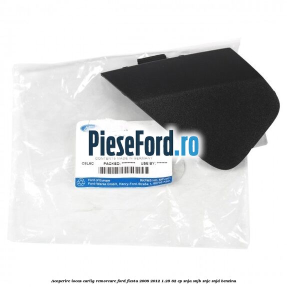 Acoperire locas carlig remorcare Ford Fiesta 2008-2012 1.25 82 cp SNJA, SNJB, SNJC, SNJD benzina