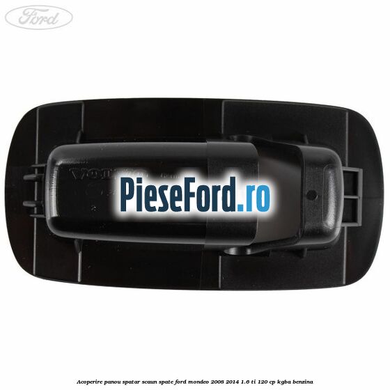 Acoperire panou spatar scaun spate Ford Mondeo 2008-2014 1.6 Ti 120 cp KGBA benzina