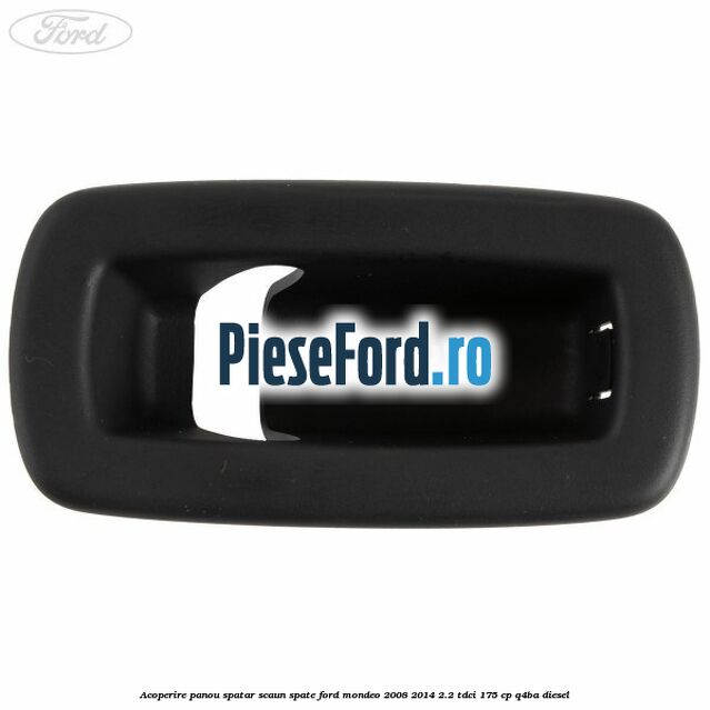 Acoperire panou spatar scaun spate Ford Mondeo 2008-2014 2.2 TDCi 175 cp Q4BA diesel