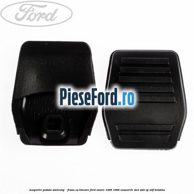 Acoperire pedala ambreiaj / frana cu blocare Ford Escort 1995-1998 Cosworth 4x4 220 cp N5F benzina