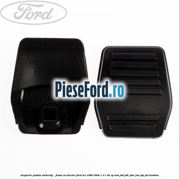 Acoperire pedala ambreiaj / frana cu blocare Ford Ka 1996-2008 1.3 i 60 cp BAA, J4D, J4K, J4M, J4N, J4P, J4S benzina
