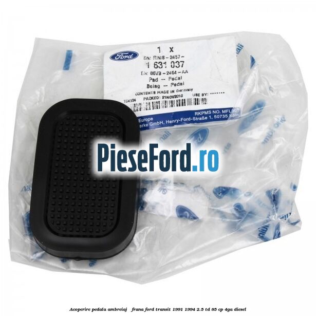 Acoperire pedala ambreiaj / frana Ford Transit 1991-1994 2.5 TD 85 cp 4GA diesel