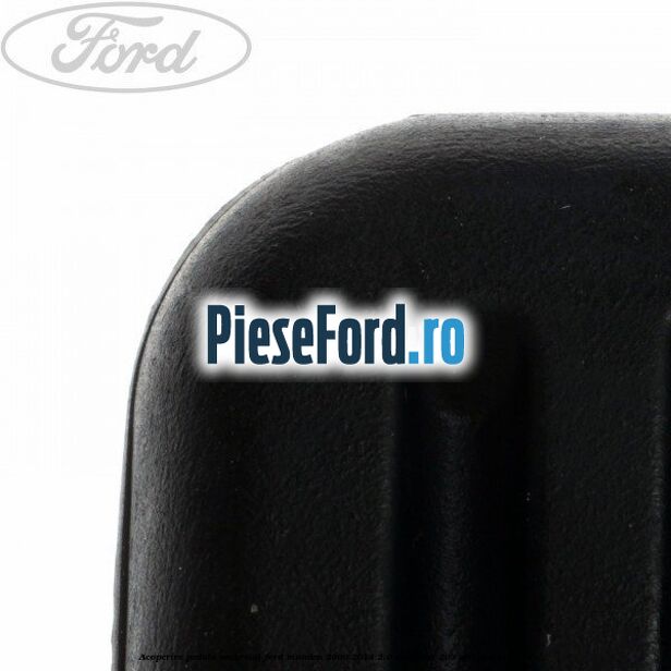 Acoperire pedala ambreiaj Ford Mondeo 2008-2014 2.0 EcoBoost 203 cp TNBA benzina