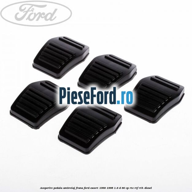 Acoperire pedala ambreiaj, frana Ford Escort 1990-1995 1.8 D 60 cp RTE, RTF, RTH diesel