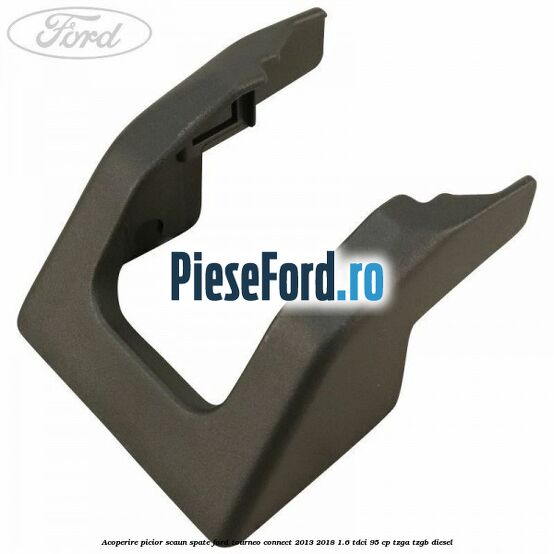 Acoperire picior scaun spate Ford Tourneo Connect 2013-2018 1.6 TDCi 95 cp TZGA, TZGB diesel