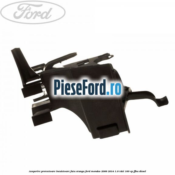 Acoperire protectoare incuietoare fata stanga Ford Mondeo 2008-2014 1.8 TDCi 100 cp FFBA diesel