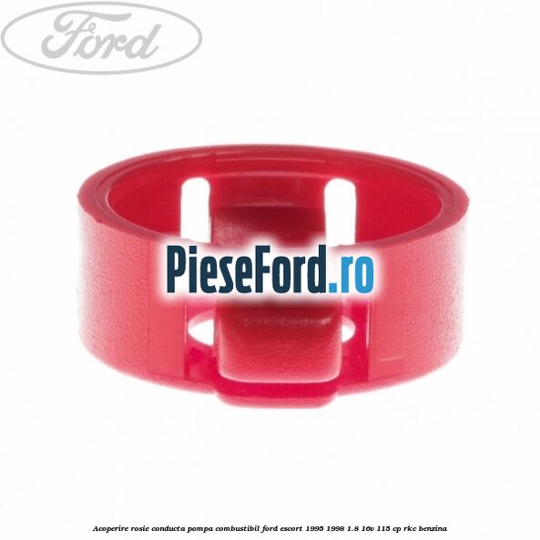 Acoperire rosie conducta pompa combustibil Ford Escort 1995-1998 1.8 16V 115 cp RKC benzina