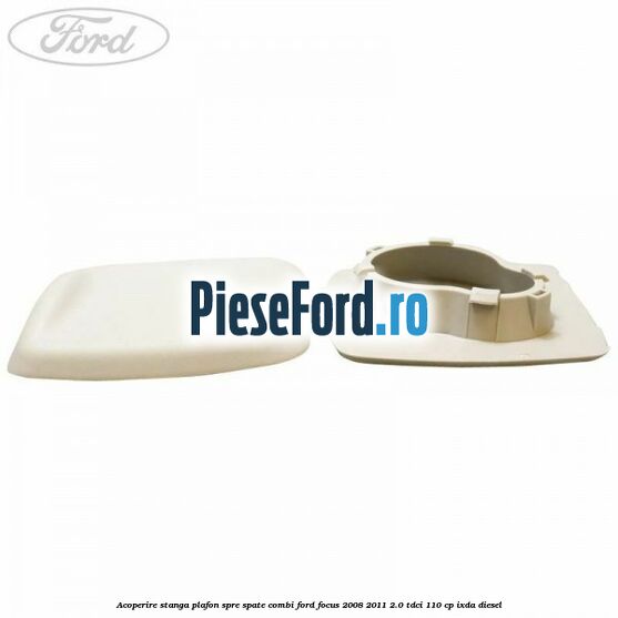 Acoperire stanga plafon spre spate combi Ford Focus 2008-2011 2.0 TDCi 110 cp Acoperire stanga plafon spre spate combi Ford Focus 2008-2011 2.0 TDCi 110 cp IXDA diesel