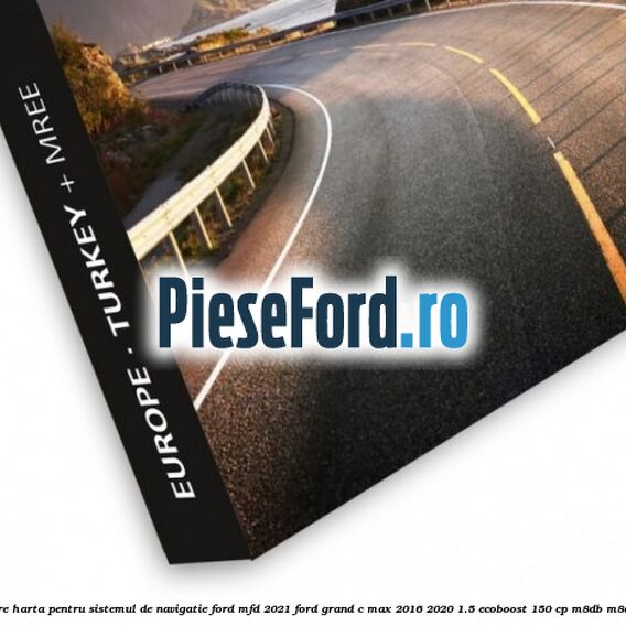 Actualizare harta pentru sistemul de navigatie Ford MFD 2021 Ford Grand C-Max 2016-2020 1.5 EcoBoost 150 cp Actualizare harta pentru sistemul de navigatie Ford MFD 2021 Ford Grand C-Max 2016-2020 1.5 EcoBoost 150 cp M8DB, M8DF benzina