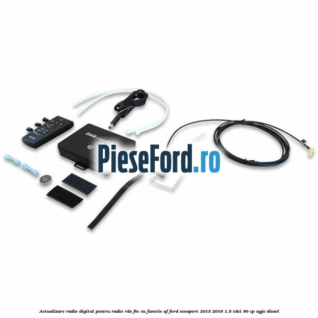 Actualizare radio digital Pentru radio RDS-FM cu functie AF Ford EcoSport 2013-2018 1.5 TDCi 90 cp UGJE diesel