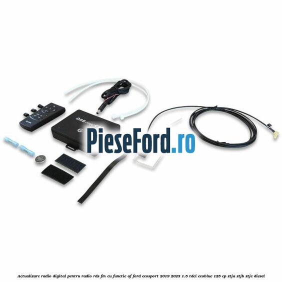 Actualizare radio digital Pentru radio RDS-FM cu functie AF Ford EcoSport 2019-2023 1.5 TDCi EcoBlue 125 cp ZTJA, ZTJB, ZTJC diesel