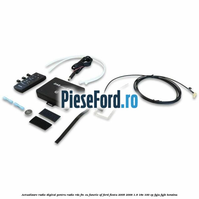 Actualizare radio digital Pentru radio RDS-FM cu functie AF Ford Fiesta 2005-2008 1.6 16V 100 cp FYJA, FYJB benzina