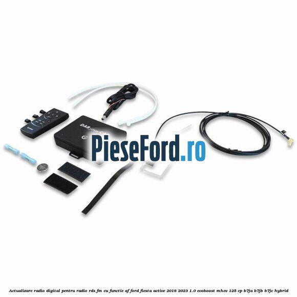 Actualizare radio digital Pentru radio RDS-FM cu functie AF Ford Fiesta Active 2018-2023 1.0 EcoBoost mHEV 125 cp Actualizare radio digital Pentru radio RDS-FM cu functie AF Ford Fiesta Active 2018-2023 1.0 EcoBoost mHEV 125 cp B7JA, B7JB, B7JC Hybrid