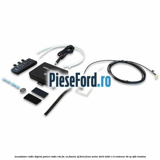 Actualizare radio digital Pentru radio RDS-FM cu functie AF Ford Focus Active 2019-2023 1.0 EcoBoost 85 cp SFDC benzina