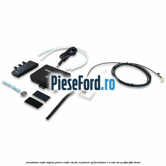 Actualizare radio digital Pentru radio RDS-FM cu functie AF Ford Fusion 1.4 TDCi 68 cp F6JA, F6JB diesel