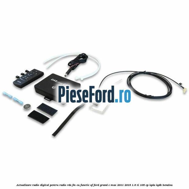 Actualizare radio digital Pentru radio RDS-FM cu functie AF Ford Grand C-Max 2011-2015 1.6 Ti 105 cp Actualizare radio digital Pentru radio RDS-FM cu functie AF Ford Grand C-Max 2011-2015 1.6 Ti 105 cp IQDA, IQDB benzina