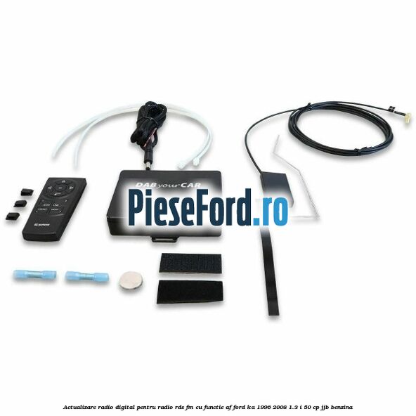 Actualizare radio digital Pentru radio RDS-FM cu functie AF Ford Ka 1996-2008 1.3 i 50 cp JJB benzina