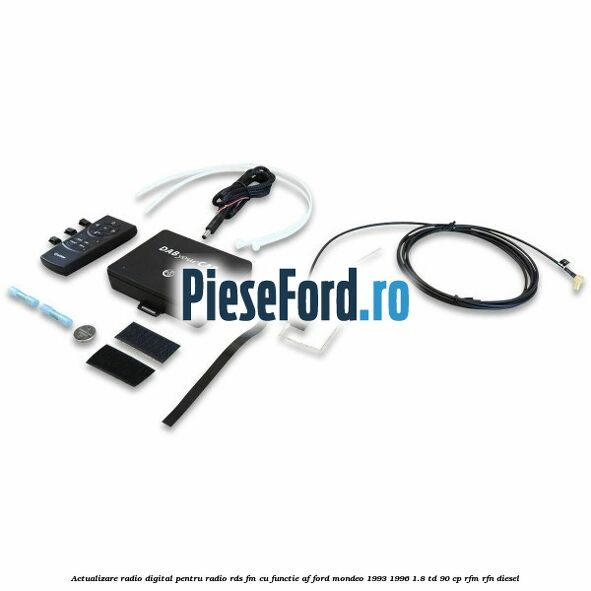 Actualizare radio digital Pentru radio RDS-FM cu functie AF Ford Mondeo 1993-1996 1.8 TD 90 cp RFM, RFN diesel