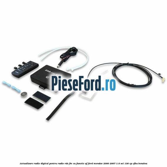 Actualizare radio digital Pentru radio RDS-FM cu functie AF Ford Mondeo 2000-2007 1.8 SCi 130 cp CFBA benzina