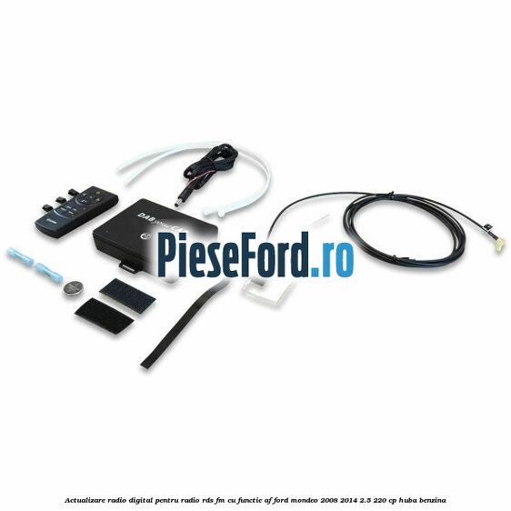 Actualizare radio digital Pentru radio RDS-FM cu functie AF Ford Mondeo 2008-2014 2.5 220 cp HUBA benzina