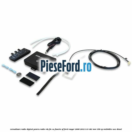 Actualizare radio digital Pentru radio RDS-FM cu functie AF Ford Ranger 2006-2012 3.0 TDCi 4x4 156 cp Actualizare radio digital Pentru radio RDS-FM cu functie AF Ford Ranger 2006-2012 3.0 TDCi 4x4 156 cp MD30DITC, WEC diesel