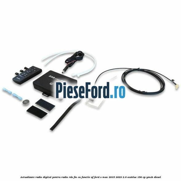 Actualizare radio digital Pentru radio RDS-FM cu functie AF Ford S-Max 2015-2023 2.0 EcoBlue 150 cp YMCB diesel