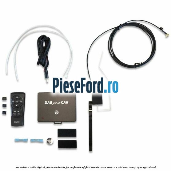 Actualizare radio digital Pentru radio RDS-FM cu functie AF Ford Transit 2014-2018 2.2 TDCi 4x4 125 cp CY24, CYR5 diesel