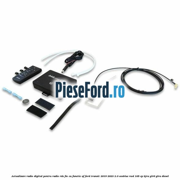 Actualizare radio digital Pentru radio RDS-FM cu functie AF Ford Transit 2019-2023 2.0 EcoBlue RWD 105 cp BJRA, YLR6, YLRA diesel