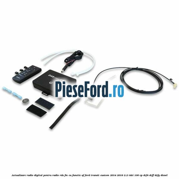 Actualizare radio digital Pentru radio RDS-FM cu functie AF Ford Transit Custom 2014-2018 2.2 TDCi 100 cp DRF4, DRFF, DRFG diesel