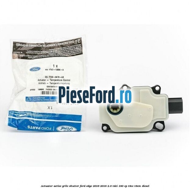 Actuator active grile shutter Ford Edge 2016-2018 2.0 TDCi 180 cp T8CC, T8CM diesel