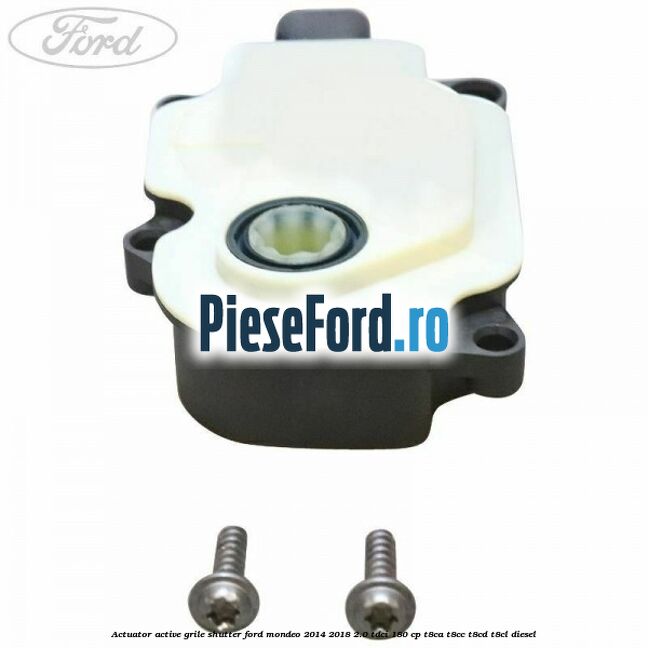 Actuator active grile shutter Ford Mondeo 2014-2018 2.0 TDCi 180 cp T8CA, T8CC, T8CD, T8CL diesel
