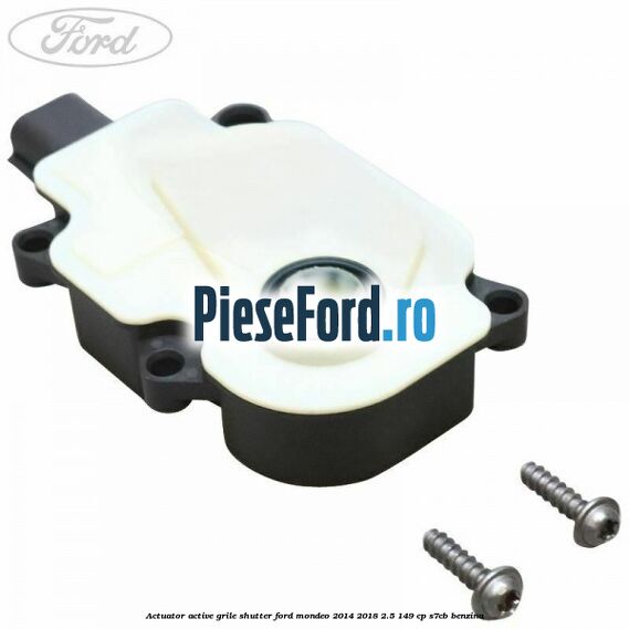 Actuator active grile shutter Ford Mondeo 2014-2018 2.5 149 cp Actuator active grile shutter Ford Mondeo 2014-2018 2.5 149 cp S7CB benzina