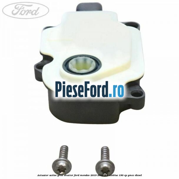 Actuator active grile shutter Ford Mondeo 2019-2023 2.0 EcoBlue 190 cp YMCC diesel