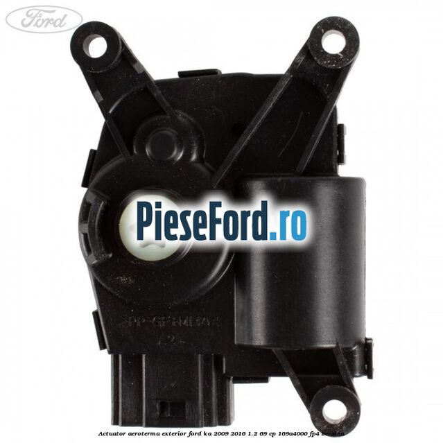 Actuator aeroterma exterior Ford Ka 2009-2016 1.2 69 cp 169A4000, FP4 benzina