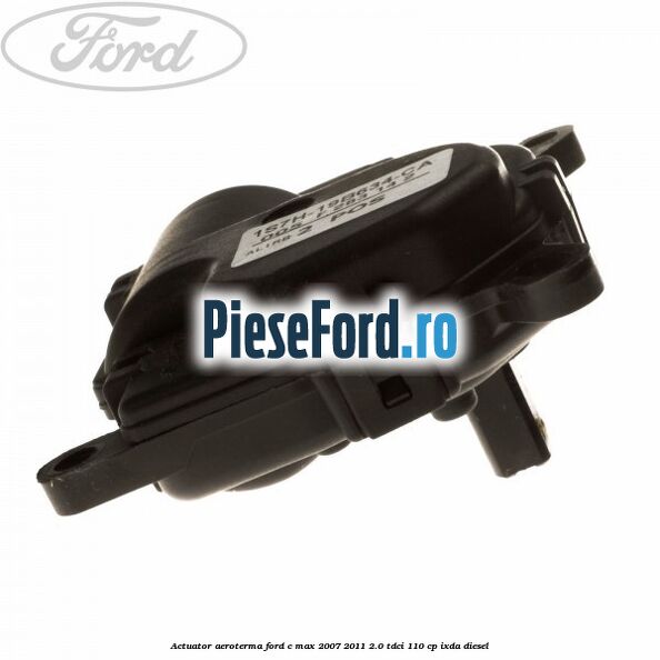 Actuator aeroterma Ford C-Max 2007-2011 2.0 TDCi 110 cp IXDA diesel