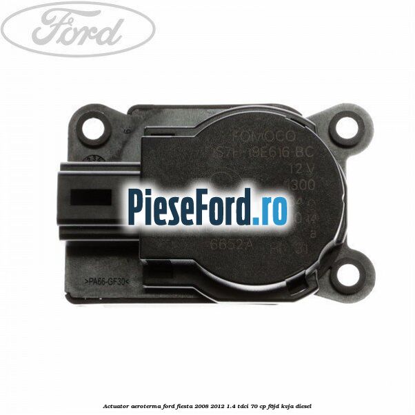Actuator aeroterma Ford Fiesta 2008-2012 1.4 TDCi 70 cp F6JD, KVJA diesel