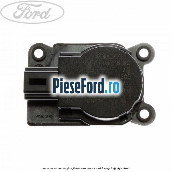 Actuator aeroterma Ford Fiesta 2008-2012 1.6 TDCi 75 cp HHJF, UBJA diesel