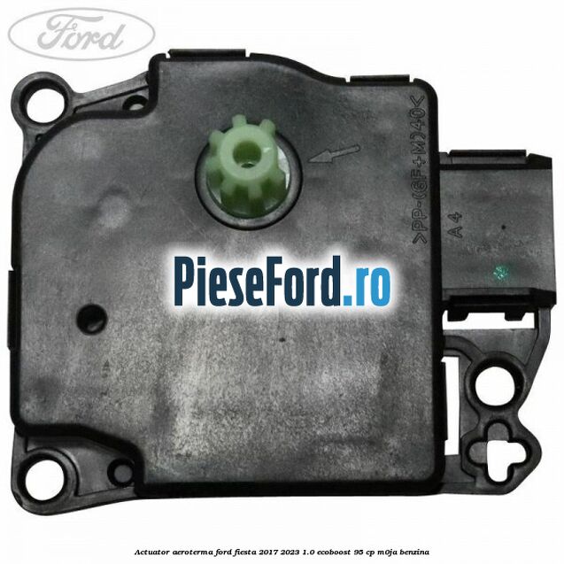 Actuator aeroterma Ford Fiesta 2017-2023 1.0 EcoBoost 95 cp Actuator aeroterma Ford Fiesta 2017-2023 1.0 EcoBoost 95 cp M0JA benzina