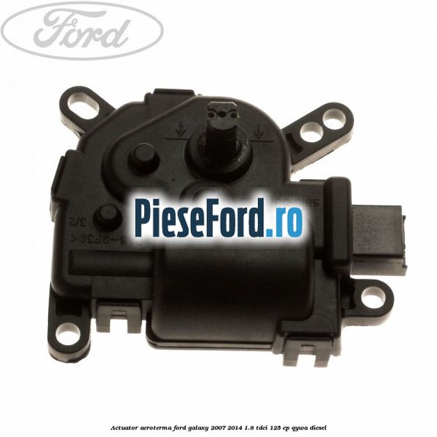 Actuator aeroterma Ford Galaxy 2007-2014 1.8 TDCi 125 cp Actuator aeroterma Ford Galaxy 2007-2014 1.8 TDCi 125 cp QYWA diesel