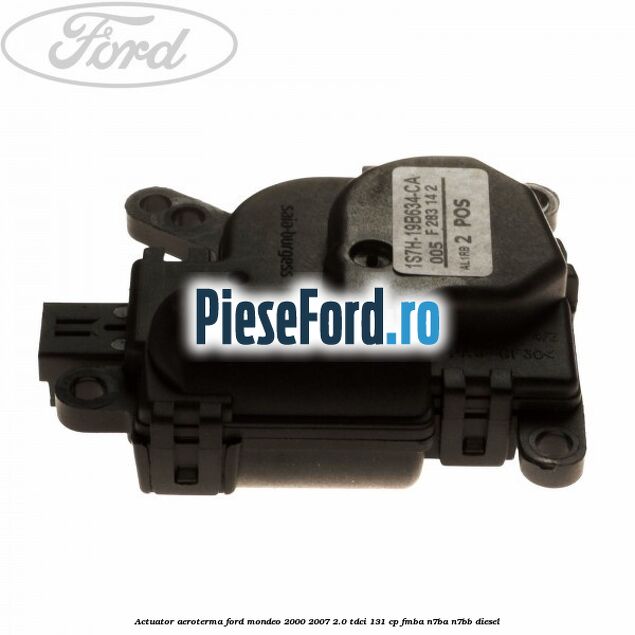 Actuator aeroterma Ford Mondeo 2000-2007 2.0 TDCi 131 cp FMBA, N7BA, N7BB diesel