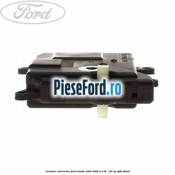 Actuator aeroterma Ford Transit 2000-2006 2.0 DI  100 cp ABFA diesel