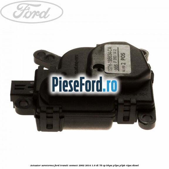 Actuator aeroterma Ford Transit Connect 2002-2014 1.8 Di 75 cp BHPA, P7PA, P7PB, R2PA diesel