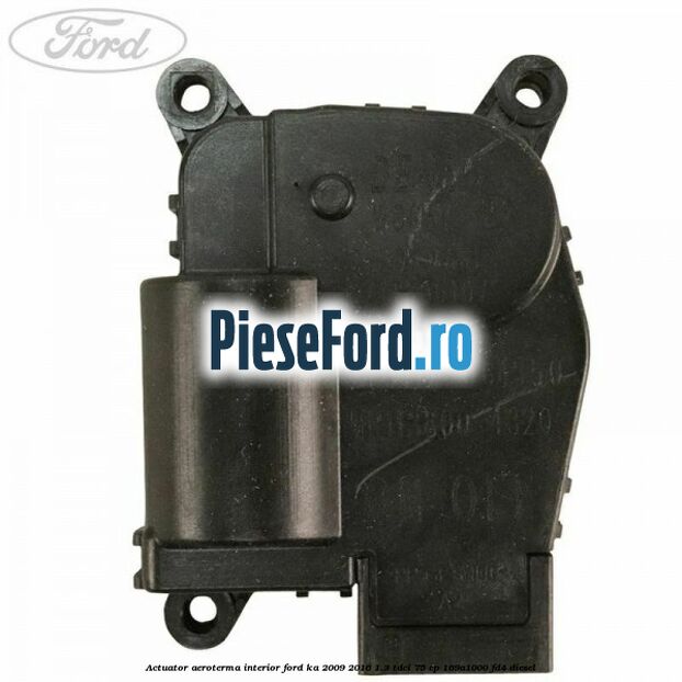 Actuator aeroterma interior Ford Ka 2009-2016 1.3 TDCi 75 cp 169A1000, FD4 diesel