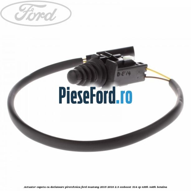 Actuator capota cu declansare pirotehnica Ford Mustang 2015-2018 2.3 EcoBoost 314 cp N38H, N48H benzina