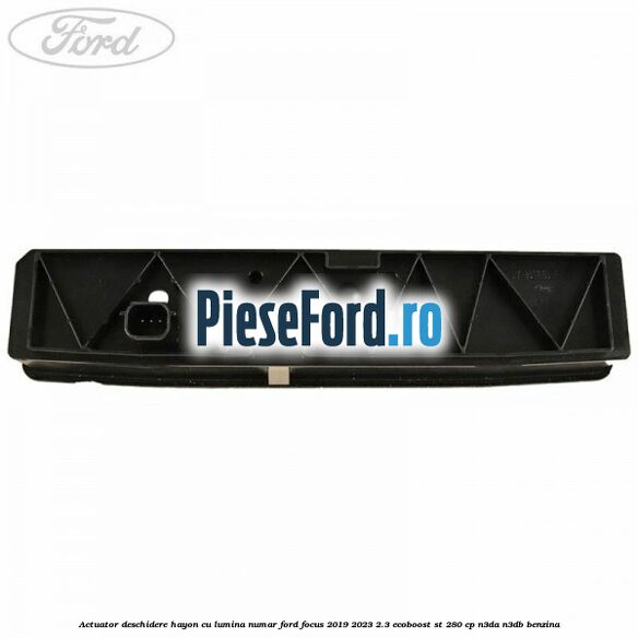 Actuator deschidere hayon cu lumina numar Ford Focus 2019-2023 2.3 EcoBoost ST 280 cp N3DA, N3DB benzina