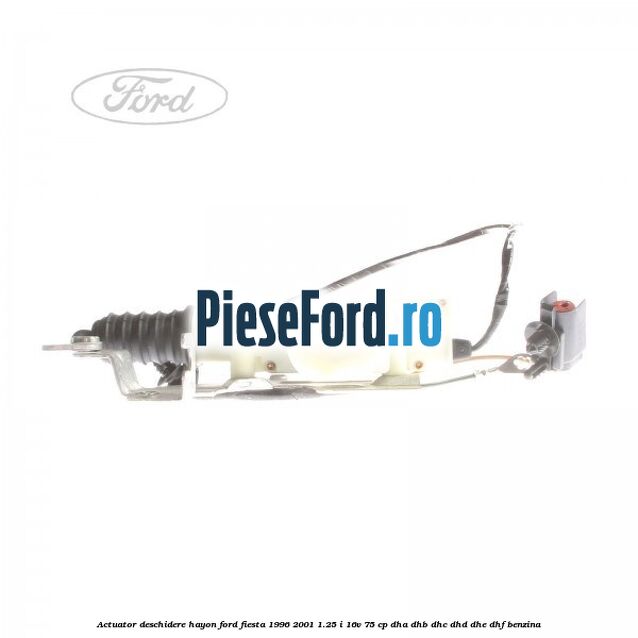 Actuator deschidere hayon Ford Fiesta 1996-2001 1.25 i 16V 75 cp DHA, DHB, DHC, DHD, DHE, DHF benzina