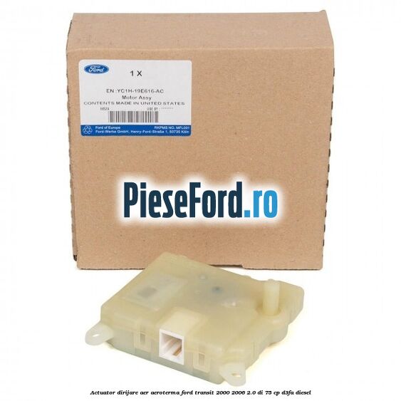 Actuator dirijare aer aeroterma Ford Transit 2000-2006 2.0 DI 75 cp D3FA diesel