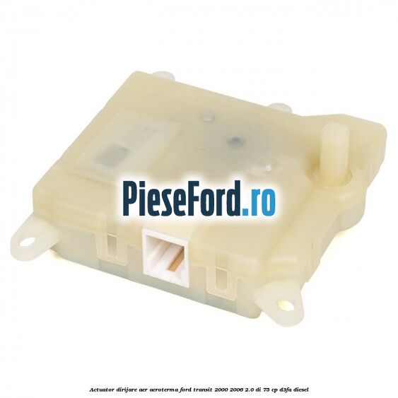 Actuator dirijare aer aeroterma Ford Transit 2000-2006 2.0 DI 75 cp D3FA diesel
