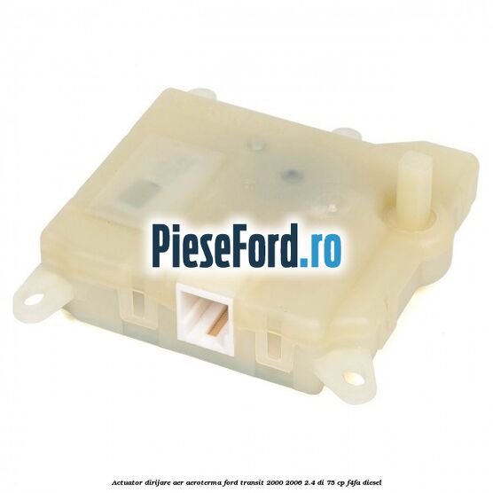 Actuator dirijare aer aeroterma Ford Transit 2000-2006 2.4 DI 75 cp Actuator dirijare aer aeroterma Ford Transit 2000-2006 2.4 DI 75 cp F4FA diesel